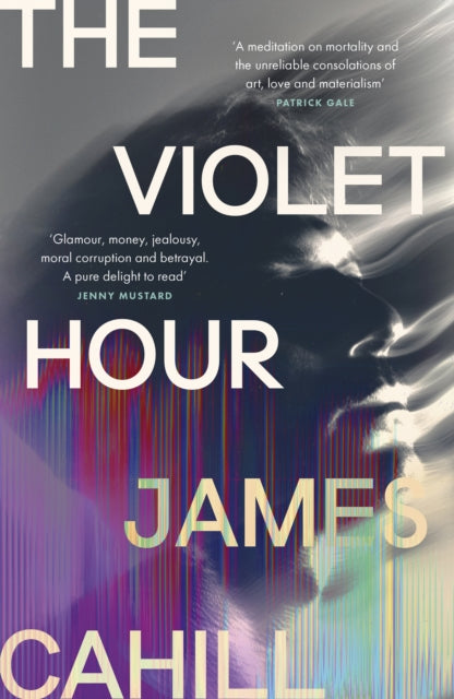 The Violet Hour by James Cahill