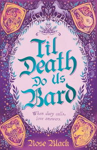 Til Death Do Us Bard by Rose Black