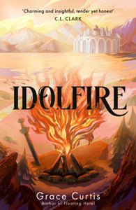 Idolfire by Grace Curtis