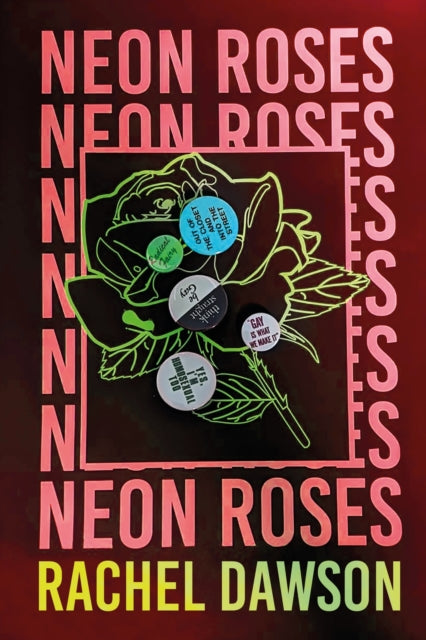 Neon Roses by Rachel Dawson