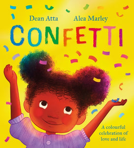 Confetti: A colourful celebration of love and life by Dean Atta