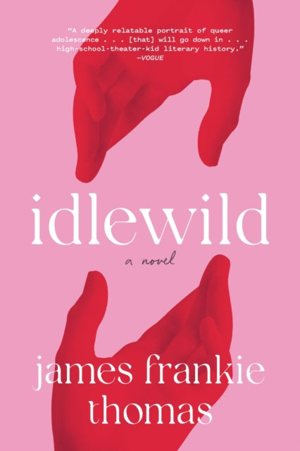 Idlewild: A Novel by James Frankie Thomas