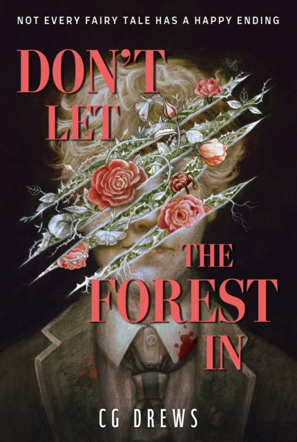 Don't Let The Forest In by CG Drews
