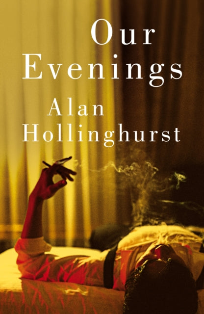 ** SIGNED ** Our Evenings by Alan Hollinghurst