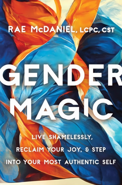 Gender Magic by Rae McDaniel