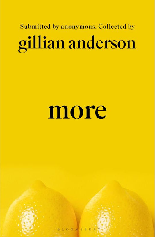 More: Submitted by Anonymous. Collected by Gillian Anderson