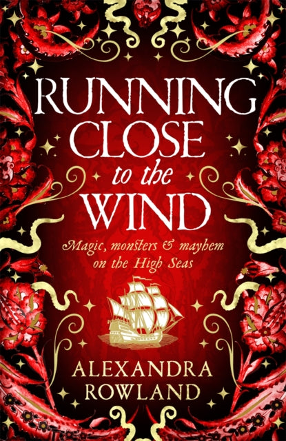 Running Close to the Wind by Alexandra Rowland (Hardback)