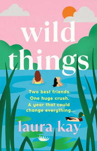 Wild Things by Laura Kay