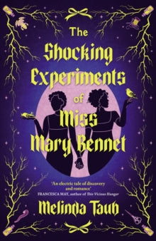The Shocking Experiments of Miss Mary Bennet by Melinda Taub