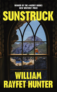 Sunstruck by William Rayfet Hunter (Pre-Order)