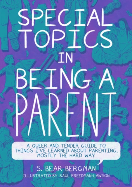 Special Topics in Being a Parent by S.Bear Bergman