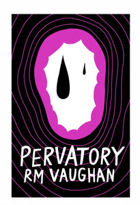 Pervatory by RM Vaughan