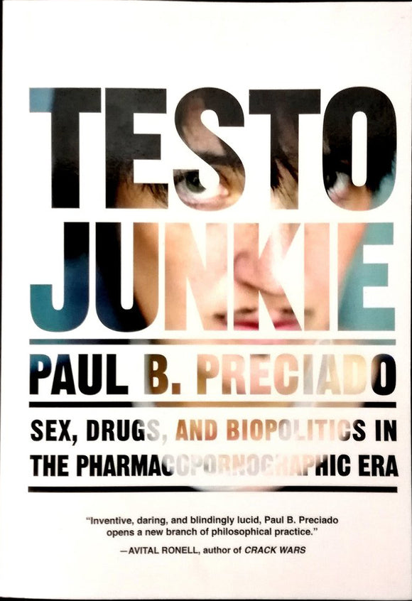 Testo Junkie by Paul Preciado