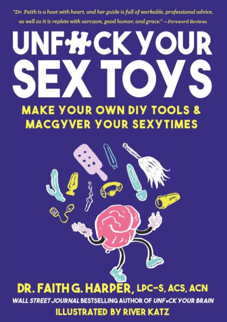 Unfuck Your Sex Toys by Faith G. Harper