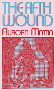 The Fifth Wound by Aurora Mattia