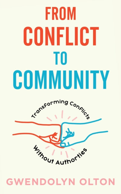 From Conflict To Community by Gwendolyn Olton