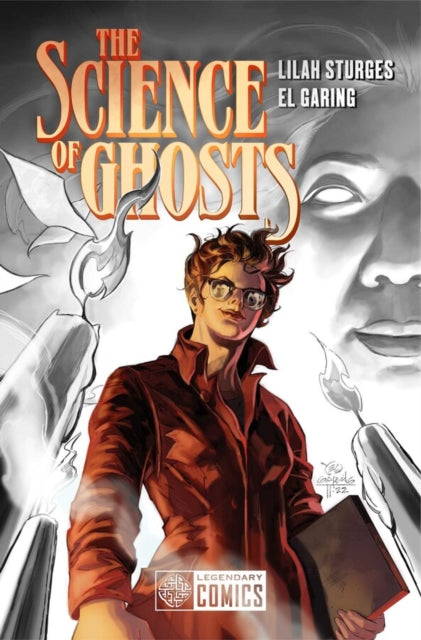 The Science Of Ghosts by Lilah Sturges, El Garing (Pre-Order)