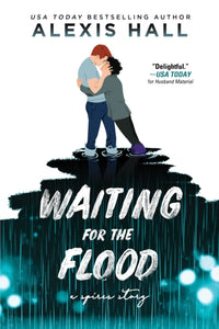 Waiting for the Flood by Alexis Hall (Pre-Order)