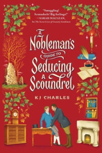 A Nobleman's Guide to Seducing a Scoundrel by KJ Charles