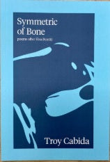 Symmetric of Bone: poems after Elsa Peretti by Troy Cabida