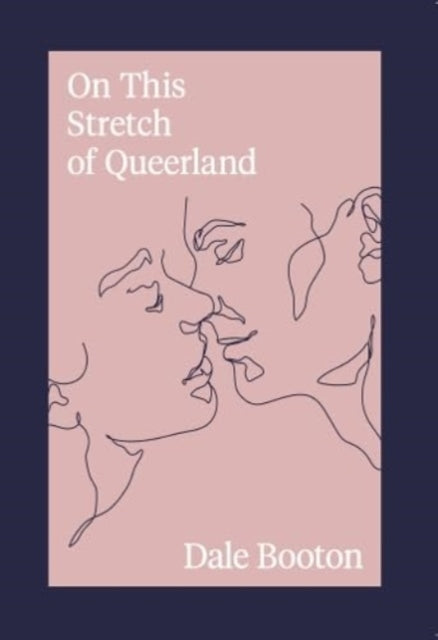 On This Stretch of Queerland by Dale Booton