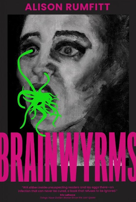 Brainwyrms by Alison Rumfitt