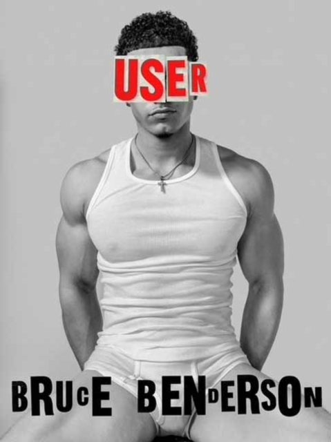 User by Bruce Benderson