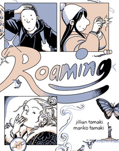 Roaming by Jillian Tamaki, Mariko Tamaki