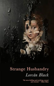 Strange Husbandry by Lorcan Black