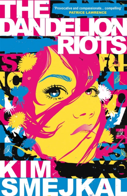 The Dandelion Riots by Kim Smejkal
