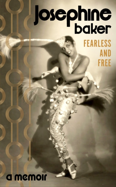 Fearless and Free: A Memoir by Josephine Baker