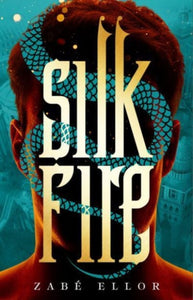 Silk Fire by Zabe Ellor