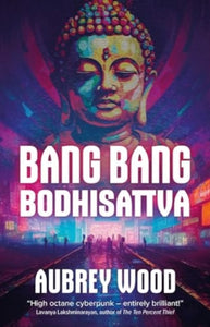 Bang Bang Bodhisattva by Aubrey Wood