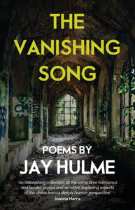 The Vanishing Song by Jay Hulme