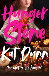 Hungerstone by Kat Dunn