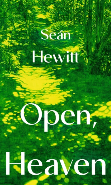 Open, Heaven by Sean Hewitt (Pre-Order)