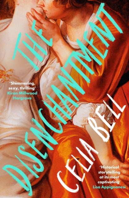 The Disenchantment by Celia Bell