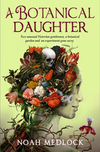 A Botanical Daughter by Noah Medlock (Pre-Order)