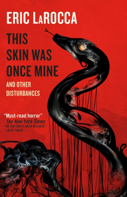 This Skin Was Once Mine and Other Disturbances by Eric LaRocca (Pre-Order)