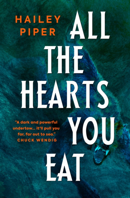 All the Hearts You Eat by Hailey Piper