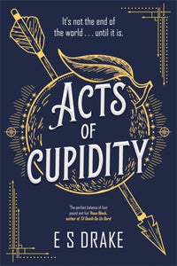 Acts of Cupidity by E.S. Drake