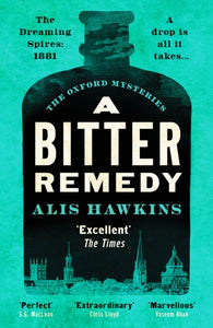 A Bitter Remedy by Alis Hawkins