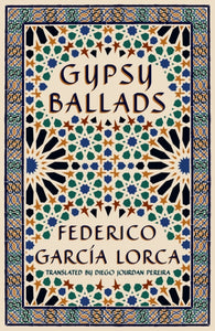 Gypsy Ballads by Federico García Lorca