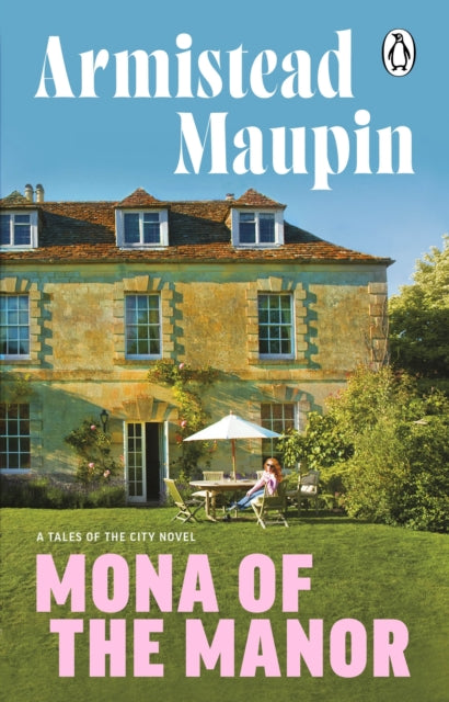 Mona of the Manor by Armistead Maupin