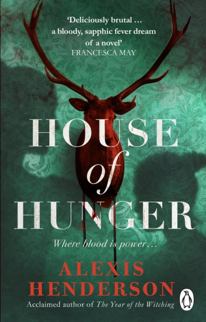 House of Hunger by Alexis Henderson