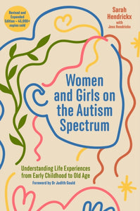 Women and Girls on the Autism Spectrum, Second Edition by Sarah Hendrickx