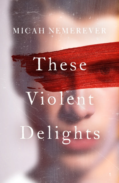 These Violent Delights: A Novel by Micah Nemerever (Pre-Order)