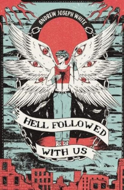 Hell Followed with Us by Andrew Joseph White