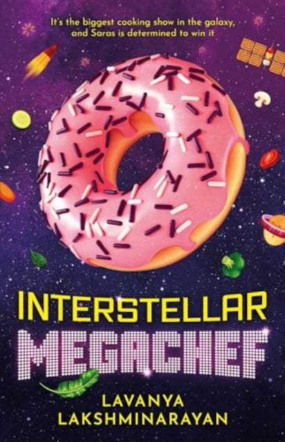 Interstellar MegaChef: Volume 1 by Lavanya Lakshminarayan