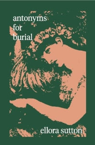 antonyms for burial by Ellora Sutton